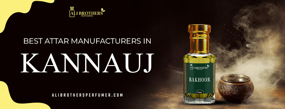 Best Attar manufacturers in Kannauj