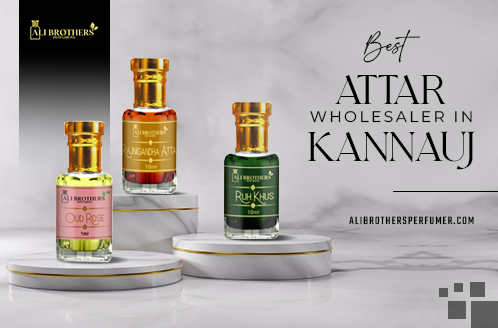 Best Attar Wholesaler in Kannauj